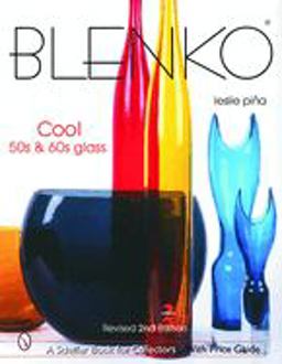 Blenko Cool '50s &amp; '60s Glass 2nd 9780764322501 Front Cover