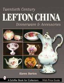 Twentieth Century Lefton China Dinnerware and Accessories Twentieth Century Lefton China Dinnerware and Accessories