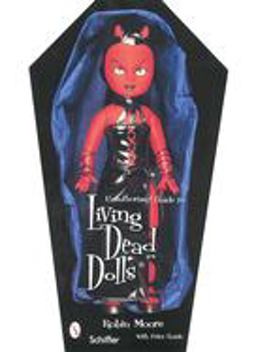 Value and Reference Guide to Collecting Living Dead Dolls  9780764322938 Front Cover