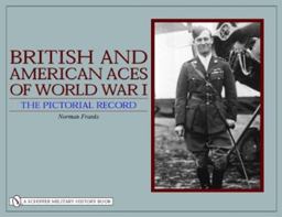 British and American Aces of World War I The Pictorial Record  9780764323416 Front Cover