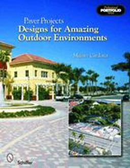 Paver Projects Designs for Amazing Outdoor Environments  9780764323454 Front Cover