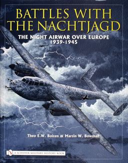 Battles with the Nachtjagd: The Night Airwar over Europe 1939-1945  9780764325243 Front Cover