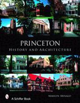 Princeton History and Architecture  9780764326264 Front Cover
