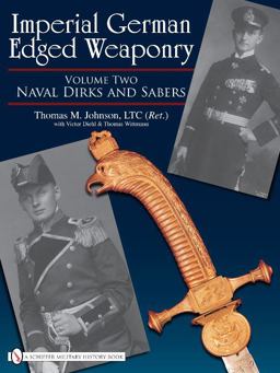 Imperial German Edged Weaponry, Vol. II