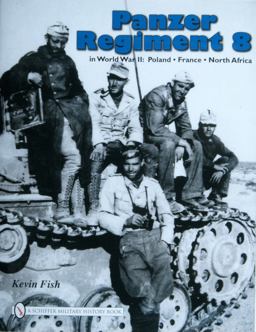 Panzer Regiment 8 in World War II Poland France North Africa  9780764330872 Front Cover