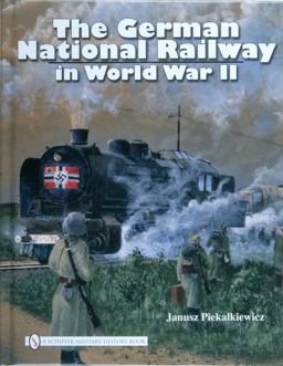 German National Railway in World War II  9780764330971 Front Cover
