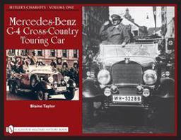 Hitler's Chariots Vol. 1, Mercedes-Benz G-4 Cross-Country Touring Car  9780764332364 Front Cover