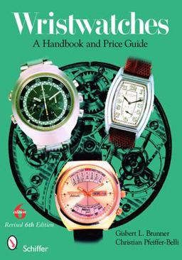 Wristwatches A Handbook and Price Guide 6th 9780764333132 Front Cover