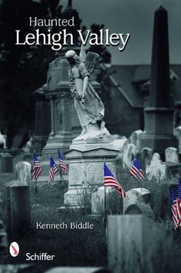 Haunted Lehigh Valley  9780764333897 Front Cover