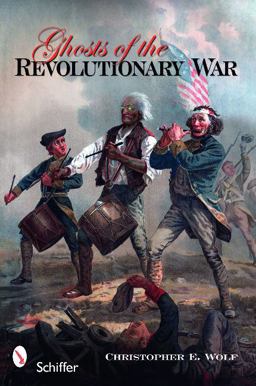 Ghosts of the Revolutionary War 3rd 9780764334948 Front Cover
