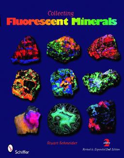 Collecting Fluorescent Minerals 2nd 9780764336195 Front Cover