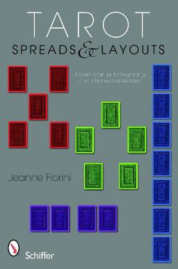 Tarot Spreads and Layouts A User's Manual for Beginning and Intermediate Readers  9780764336294 Front Cover