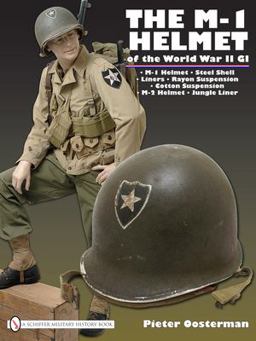 M-1 Helmet of the World War II GI  9780764336638 Front Cover