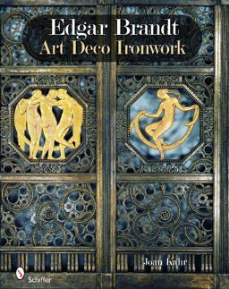 Edgar Brandt Art Deco Ironwork  9780764336669 Front Cover