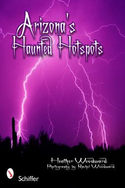 Arizona's Haunted Hotspots  9780764337482 Front Cover