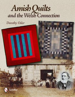 Amish Quilts and the Welsh Connection  9780764339165 Front Cover