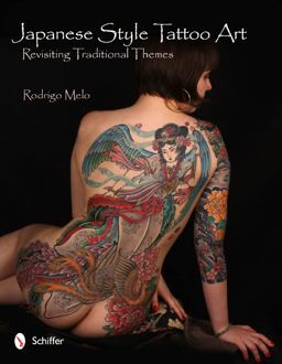 Japanese Style Tattoo Art Revisiting Traditional Themes 2011 9780764339462 Front Cover