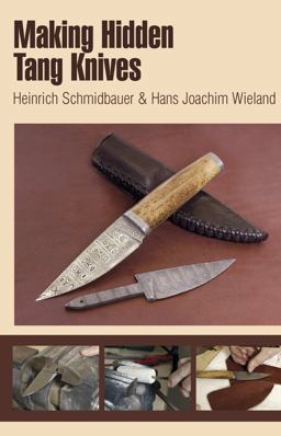 Making Hidden Tang Knives  9780764340147 Front Cover