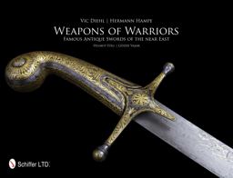 Weapons of Warriors Famous Antique Swords of the near East  9780764341168 Front Cover