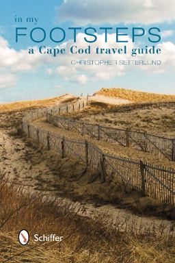 In My Footsteps A Cape Cod Travel Guide  9780764342097 Front Cover
