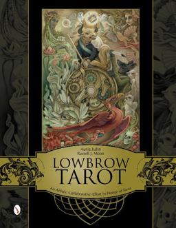 Lowbrow Tarot An Artistic Collaborative Effort in Honor of Tarot  9780764342332 Front Cover