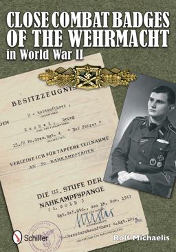 Close Combat Badges of the Wehrmacht in World War II  9780764342585 Front Cover