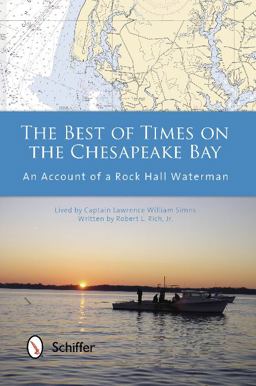Best of Times on the Chesapeake Bay An Account of a Rock Hall Waterman  9780764342776 Front Cover