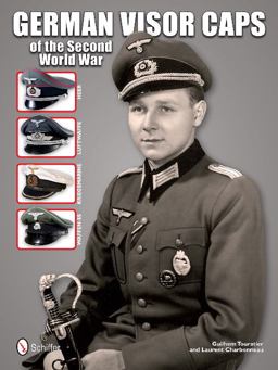 German Visor Caps of the Second World War  9780764344589 Front Cover