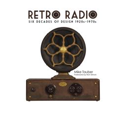 Retro Radio Six Decades of Design 1920s-1970s  9780764346798 Front Cover