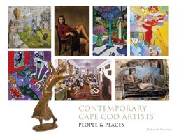 Contemporary Cape Cod Artists: People and Places Contemporary Cape Cod Artists: People and Places