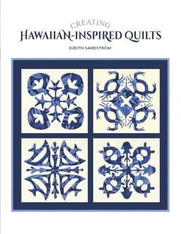 Creating Hawaiian-Inspired Quilts  9780764348587 Front Cover