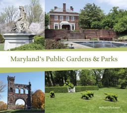 Maryland's Public Gardens and Parks  9780764349201 Front Cover