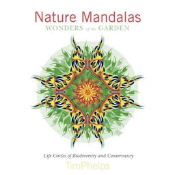 Nature Mandalas Wonders of the Garden Life Circles of Biodiversity and Conservancy  9780764350443 Front Cover