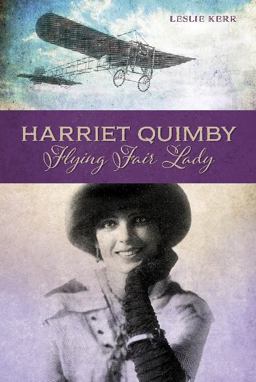 Harriet Quimby Flying Fair Lady  9780764350672 Front Cover