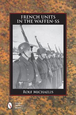 French Units in the Waffen-SS  9780764351815 Front Cover