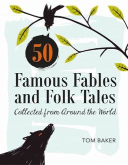 50 Famous Fables and Folk Tales Collected from Around the World  9780764351976 Front Cover