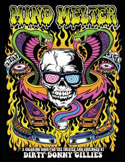 Mind Melter A Coloring Book for the Twisted and Unhinged  9780764352805 Front Cover