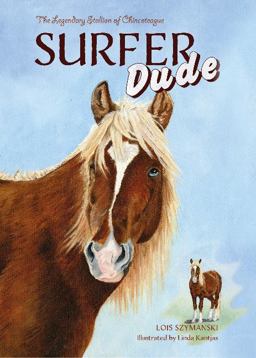 Surfer Dude The Legendary Stallion of Chincoteague  9780764353666 Front Cover