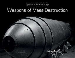 Weapons of Mass Destruction Specters of the Nuclear Age  9780764354403 Front Cover