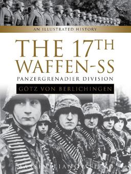 17th Waffen-SS Panzergrenadier Division Gï¿½tz Von Berlichingen An Illustrated History  9780764354502 Front Cover