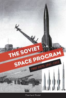 Soviet Space Program First Steps: 1941-1953  9780764355394 Front Cover