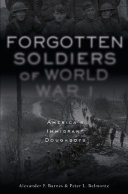 Forgotten Soldiers of World War I America's Immigrant Doughboys  9780764355479 Front Cover