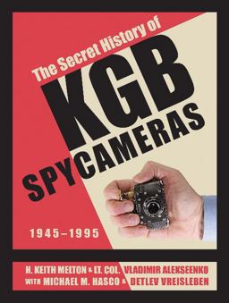 The Secret History of KGB Spy Cameras The Secret History of KGB Spy Cameras