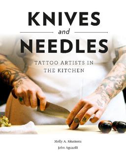 Knives and Needles Tattoo Artists in the Kitchen  9780764358142 Front Cover