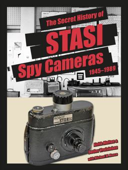 The Secret History of STASI Spy Cameras The Secret History of STASI Spy Cameras