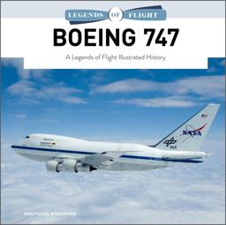 Boeing 747 A Legends of Flight Illustrated History  9780764365102 Front Cover