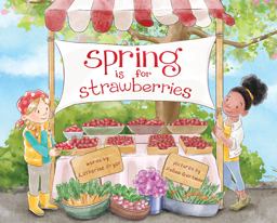 Spring Is for Strawberries Spring Is for Strawberries