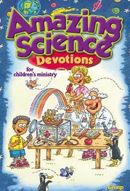 Amazing Science Devotions for Children's Ministry Amazing Science Devotions for Children's Ministry