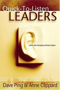 Quick-To-Listen Leaders : Where Life-Changing Ministry Begins  9780764426612 Front Cover