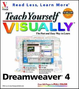 Teach Yourself VISUALLY Dreamweaver 4 Teach Yourself VISUALLY Dreamweaver 4